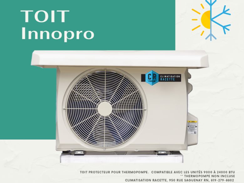 Toit Protecteur Innopro pour thermopompe de 9 000 à 24 000 BTU